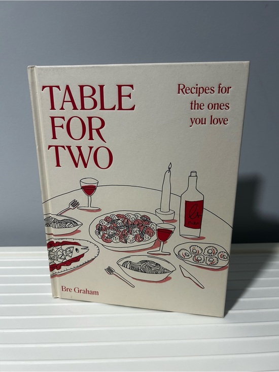 Other - NEW Table for Two Cookbook - Recipes for the ones you love by Bre Graham